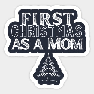 first christmas as a mom Sticker